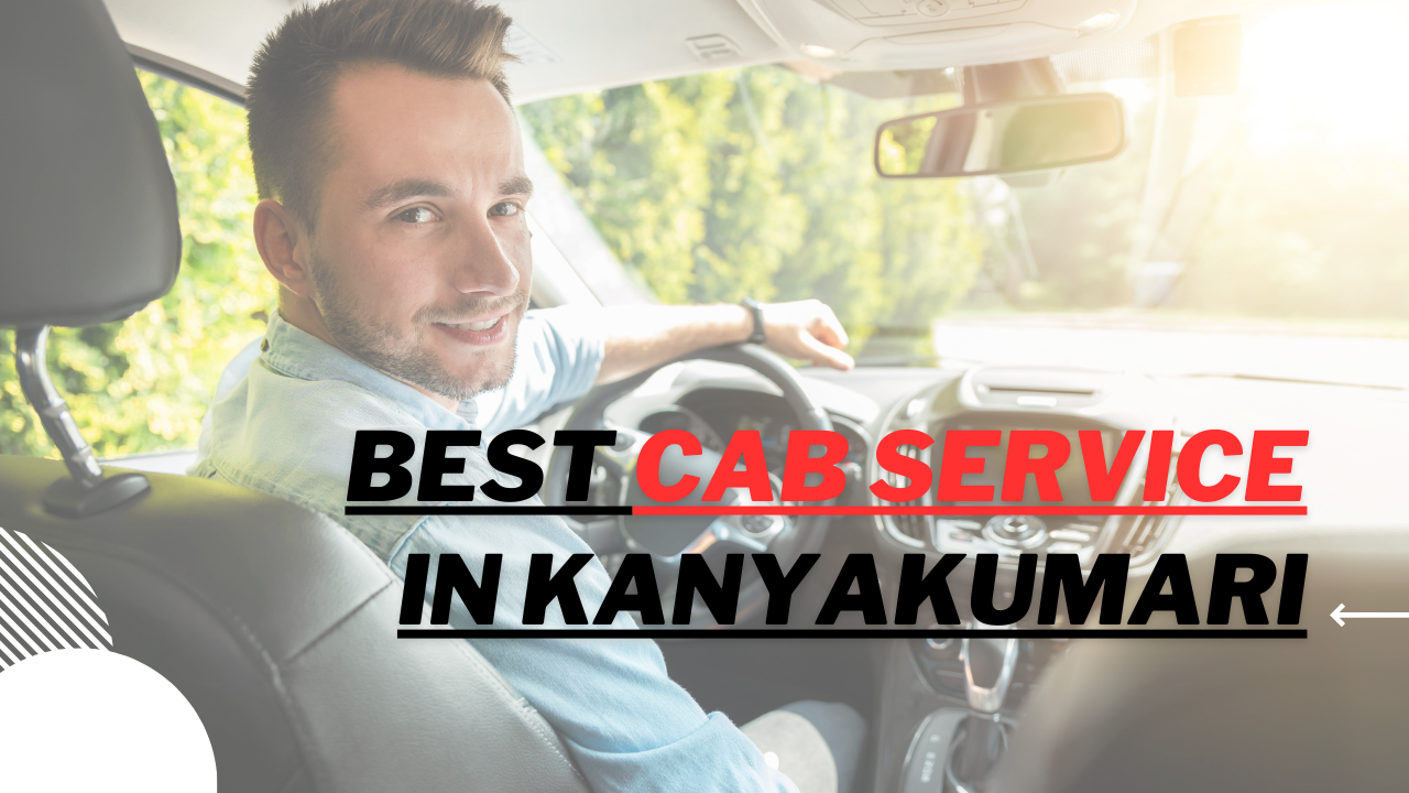 Best Cab Service in Kanyakumari – King Cabs Kanyakumari